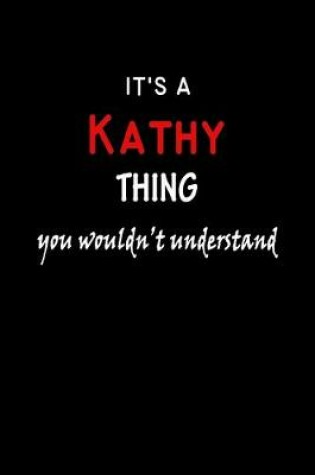 Cover of It's a Kathy Thing You Wouldn't Understandl