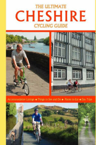 Cover of The Ultimate Cheshire Cycling Guide