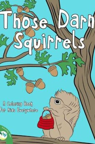 Cover of Those Darn Squirrels