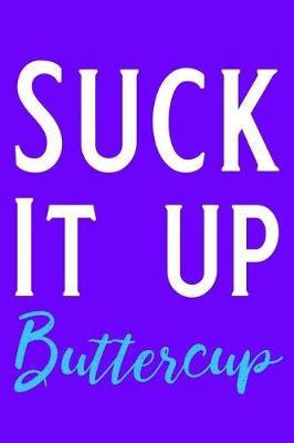 Book cover for Suck It Up Buttercup