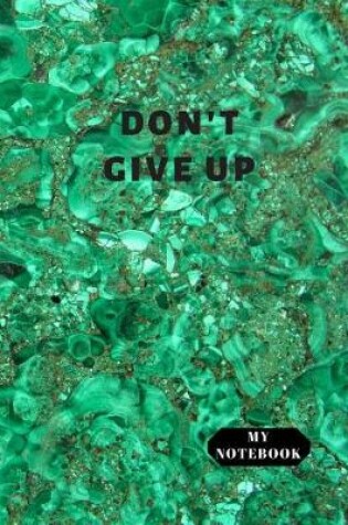Cover of My Notebook Don't Give Up