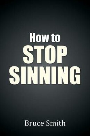 Cover of How to Stop Sinning