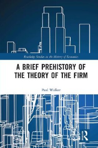 Cover of A Brief Prehistory of the Theory of the Firm