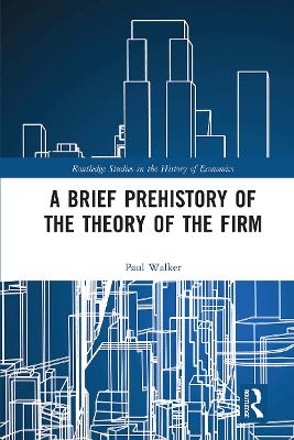Book cover for A Brief Prehistory of the Theory of the Firm