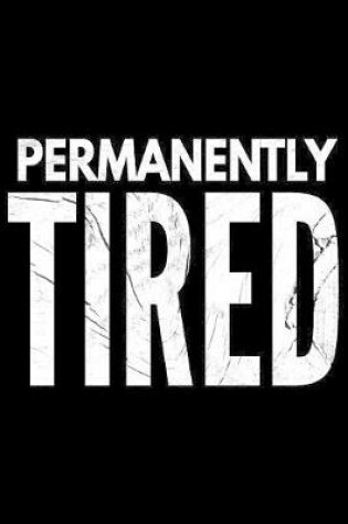 Cover of Permanently tired