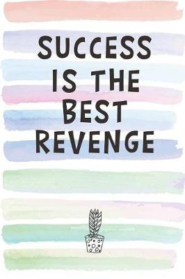 Book cover for Success is the Best Revenge