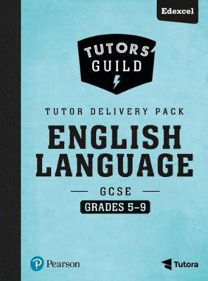 Book cover for Tutors' Guild Edexcel GCSE (9-1) English Language Grades 5-9 Tutor Delivery Pack
