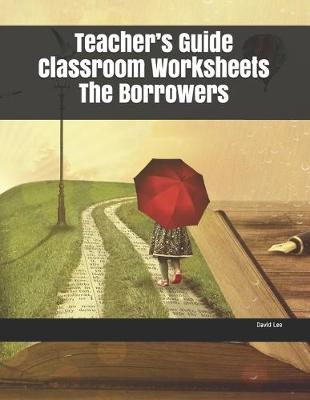 Book cover for Teacher's Guide Classroom Worksheets The Borrowers