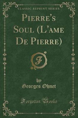 Book cover for Pierre's Soul (l'Ame de Pierre) (Classic Reprint)