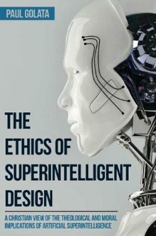 Cover of The Ethics of Superintelligent Design