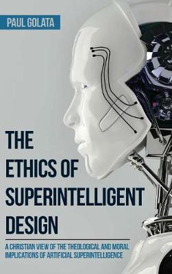 Cover of The Ethics of Superintelligent Design