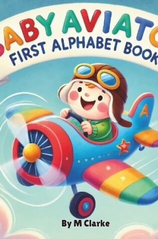 Cover of Baby Aviator First Alphabet Book