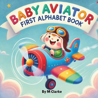 Book cover for Baby Aviator First Alphabet Book