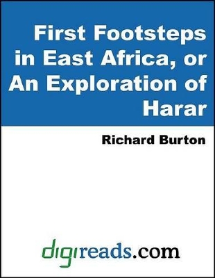 Book cover for First Footsteps in East Africa, or an Exploration of Harar