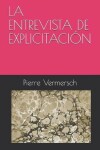 Book cover for La Entrevista de Explicitaci�n