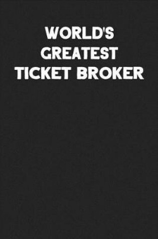Cover of World's Greatest Ticket Broker