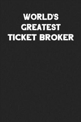 Book cover for World's Greatest Ticket Broker