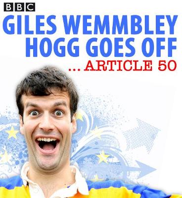 Book cover for Giles Wemmbley Hogg Goes Off...Article 50