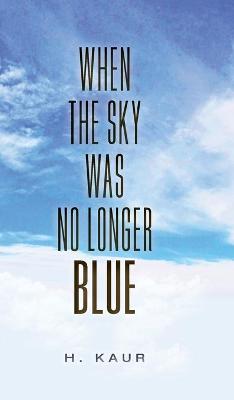 Book cover for When The Sky Was No Longer Blue