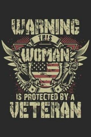 Cover of Warning this woman is protected by a veteran