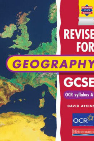 Cover of A Revise for Geography GCSE: OCR syllabus