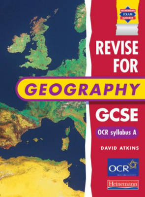 Cover of A Revise for Geography GCSE: OCR syllabus