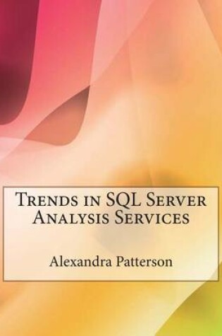 Cover of Trends in SQL Server Analysis Services