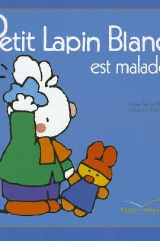 Cover of Petit Lapin Blanc Est Malade - 6