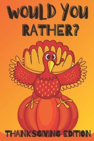 Cover of Would You Rather Thanksgiving Edition