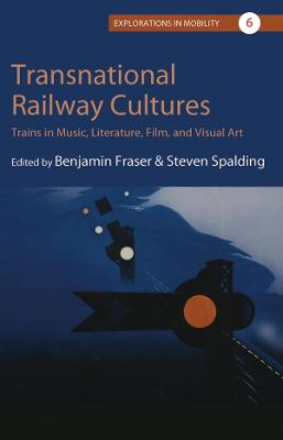 Cover of Transnational Railway Cultures