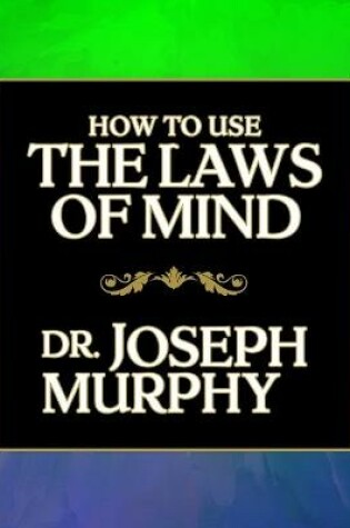 Cover of How to Use the Laws Mind