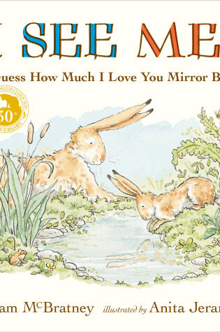 Cover of I See Me: A Guess How Much I Love You Mirror Book