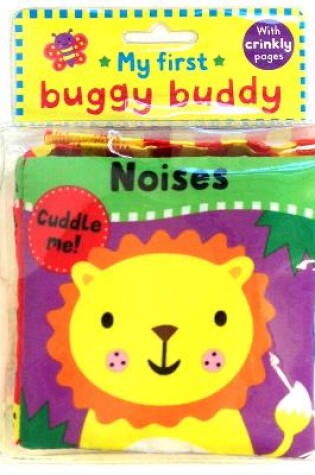 Cover of My First Buggy Buddy: Noises