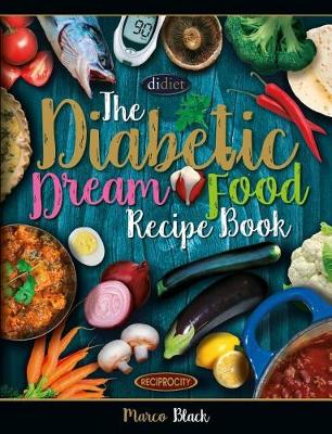 Cover of Diabetic Dream Food, The Diabetic Index Recipe Book