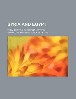 Book cover for Syria and Egypt; From the Tell El Amarna Letters