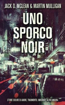 Book cover for Uno Sporco Noir