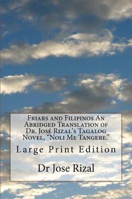 Book cover for Friars and Filipinos An Abridged Translation of Dr. Jose Rizal's Tagalog Novel, "Noli Me Tangere."
