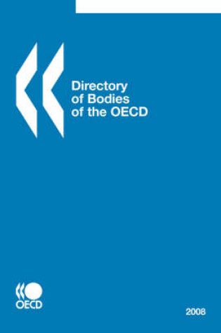 Cover of Directory of Bodies of the OECD - 2008 Edition