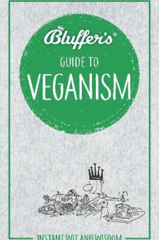 Cover of Bluffer's Guide to Veganism