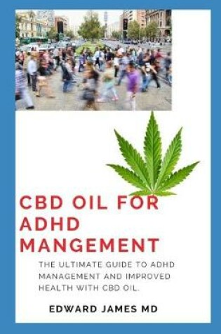 Cover of CBD Oil for ADHD Mangement