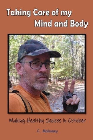 Cover of Taking Care of my Mind and Body - Making Healthy Choices in October