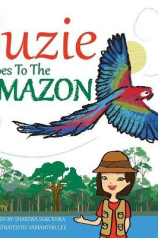 Cover of Suzie Goes to the Amazon