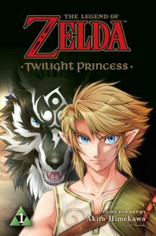 Cover of The Legend of Zelda: Twilight Princess, Vol. 1