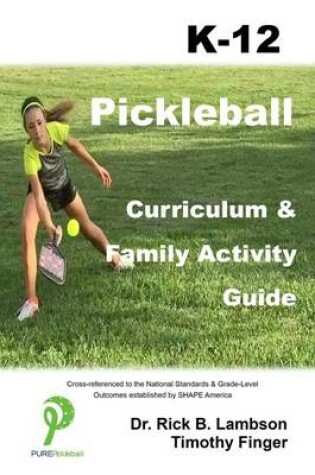 Cover of Pickleball Curriculum & Family Activity Guide K-12