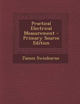 Book cover for Practical Electrical Measurement - Primary Source Edition
