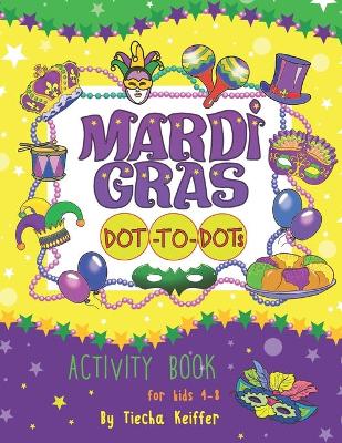 Book cover for Mardi Gras Dot-To-Dots