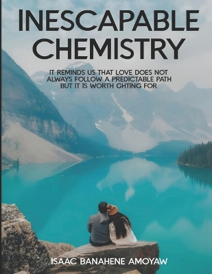 Book cover for Inescapable Chemistry