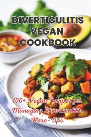 Cover of Diverticulitis Vegan Cookbook