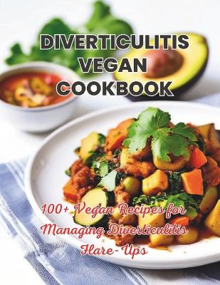 Book cover for Diverticulitis Vegan Cookbook