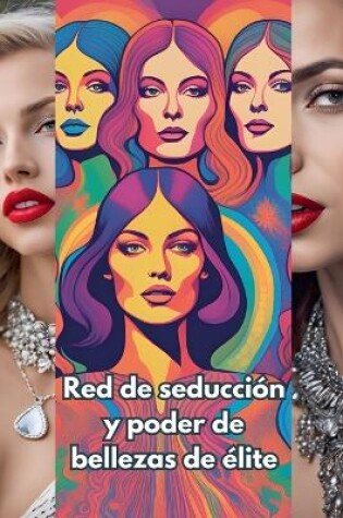 Cover of Red de seducción y poder de bellezas de élite